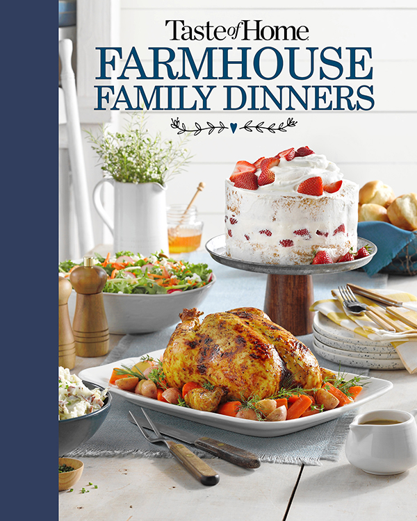 Taste of Home Farmhouse Family Dinners